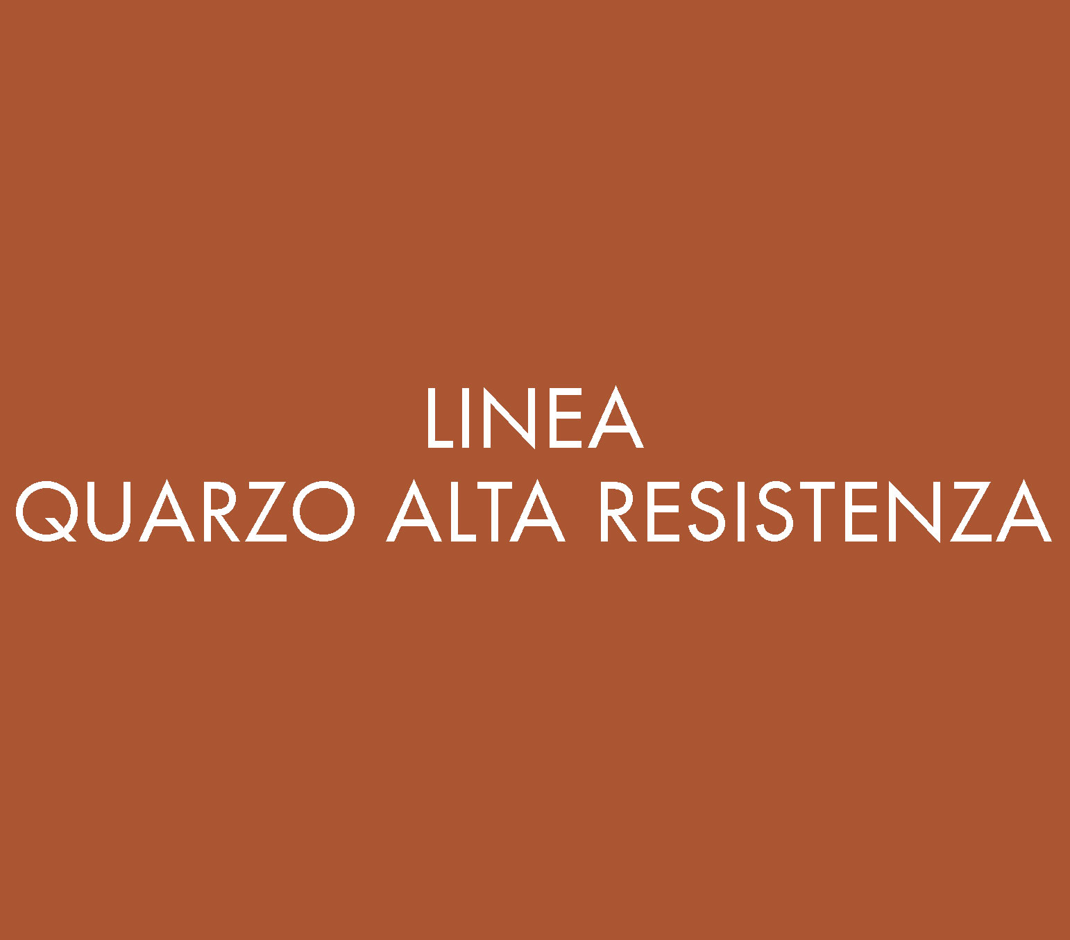 LINEA QUARZO ALTA_RESISTENZA